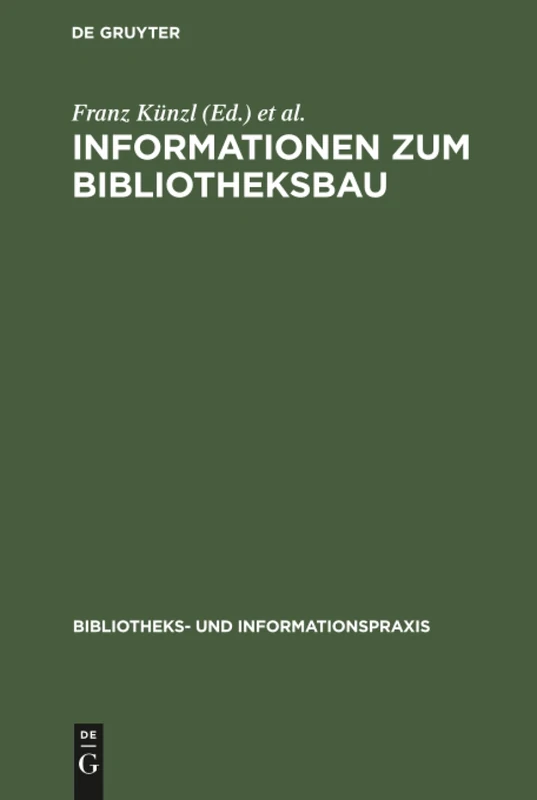 Informationen zum Bibliotheksbau: 12 (Bibliotheks- Und Informationspraxis)
