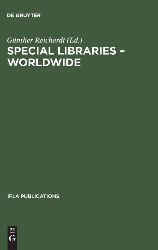 Special Libraries Worldwide: A Collection of Papers Prepared for the Section of Special Libraries: 1 (IFLA Publications, 1)