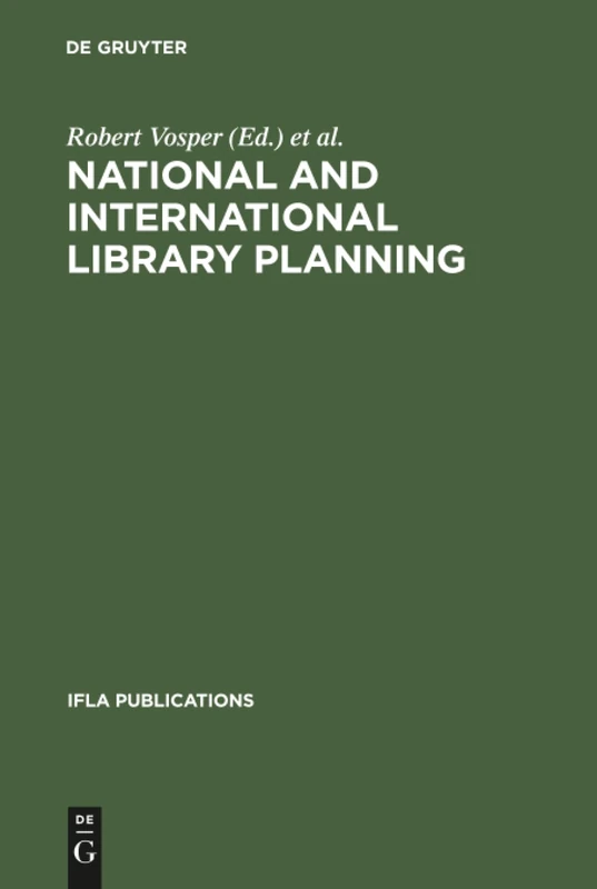 National and international library planning: Key papers presented at the 40th session of the IFLA General Council, Washington, DC, 1974: 4 (IFLA Publications, 4)