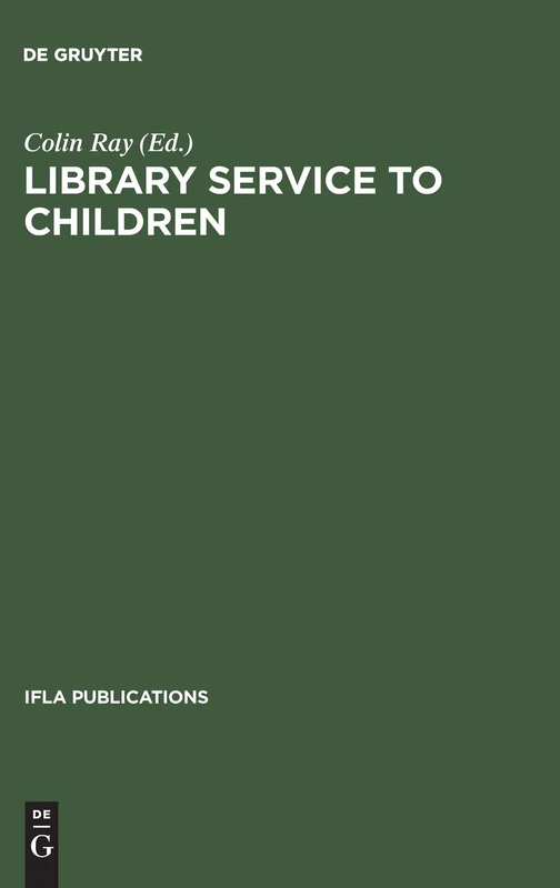 Library Service to Children: An International Survey: 12 (IFLA Publications)