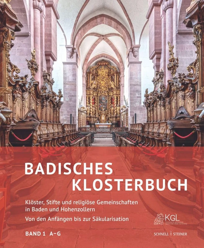 Badisches Klosterbuch: Kloster, Stifte Und Religiose Gemeinschaften in Baden Und Hohenzollern. Von Den Anfangen Bis Zur Sakularisation