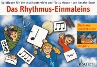 Das Rhythmus-Einmaleins: Spielideen fur Den Musikunterricht Und fur Zu Hause