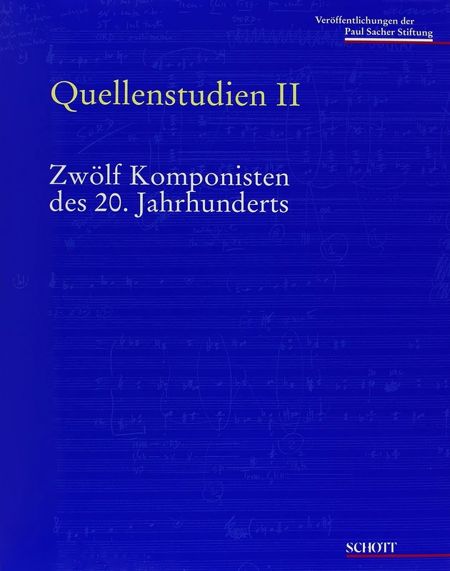 Quellenstudien II: ZwoeLf Komponisten Des 20. Jahrhunderts