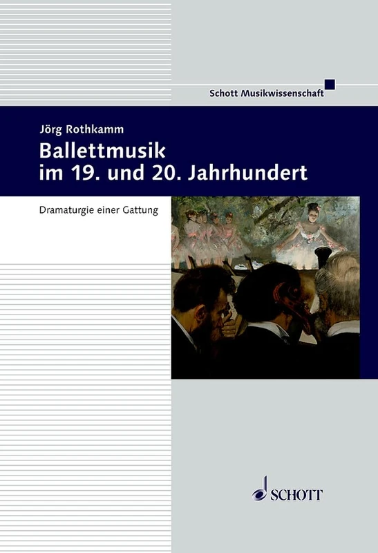Ballettmusik Im 19. Und 20. Jahrhundert: Dramaturgie Einer Gattung