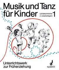Musik Und Tanz fur Kinder Band 1: Unterrichtswerk Zur Musikalischen FruHerziehung