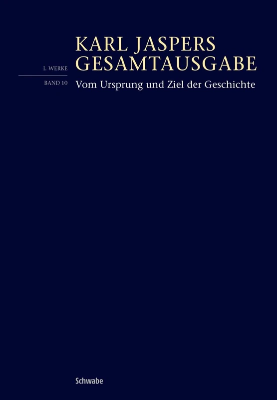 Vom Ursprung Und Ziel Der Geschichte: Band 10: I/10 (Karl Jaspers Gesamtausgabe) - Image 1