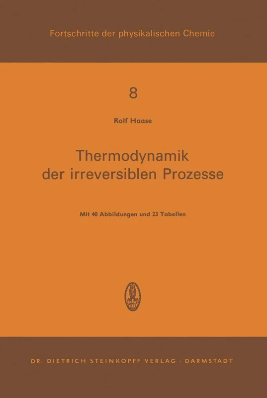 Thermodynamik der Irreversiblen Prozesse: 8 (Fortschritte der physikalischen Chemie, 8)