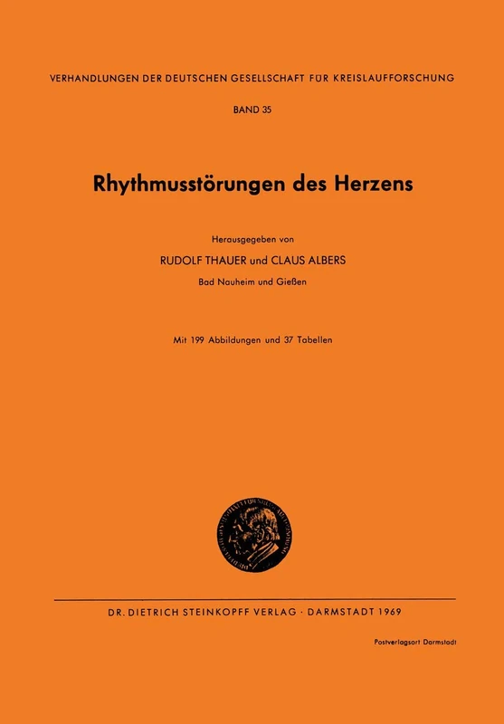 Rhythmusstörungen des Herzens: 35 (Verhandlungen der Deutschen Gesellschaft für Herz- und Kreislaufforschung, 35)