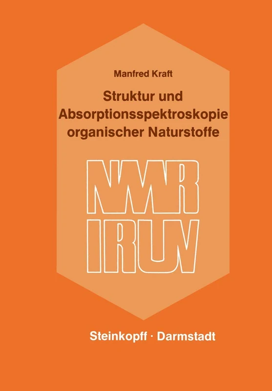 Struktur und Absorptionsspektroskopie organischer Naturstoffe (Wissenschaftliche Forschungsberichte: Reihe 1, Grundlagenforschung Und Grundlegende . . . A, Chemie Und Physik) (German Edition) - Image 1