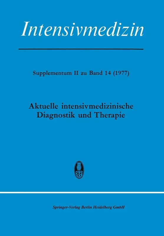 Aktuelle Intensivmedizinische Diagnostik und Therapie