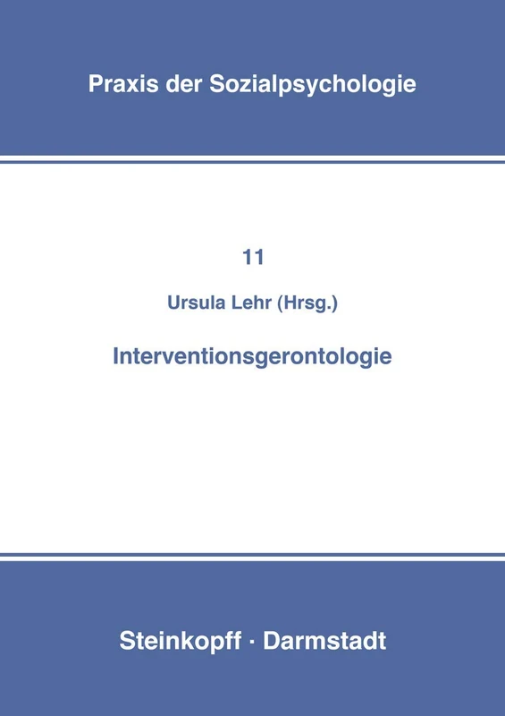 Interventionsgerontologie: 11 (Praxis der Sozialpsychologie, 11)