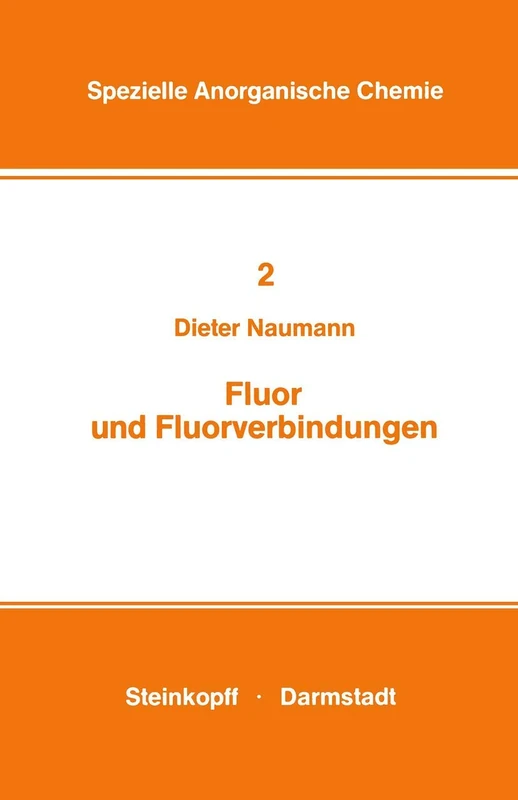 Fluor und Fluorverbindungen: 2 (Spezielle Anorganische Chemie, 2)