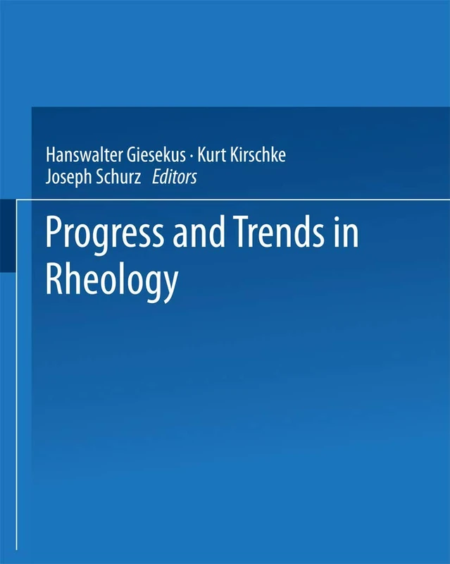 Progress and Trends in Rheology: Proceedings of the First Conference of European Rheologists Graz (Austria), April 14–16, 1982