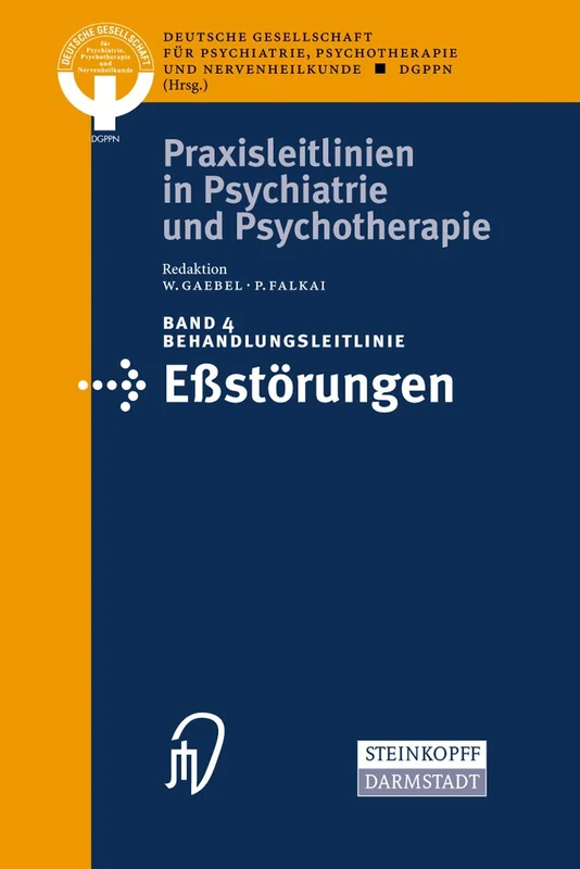 Behandlungsleitlinie Eβstörungen: 4 (Praxisleitlinien in Psychiatrie und Psychotherapie, 4)