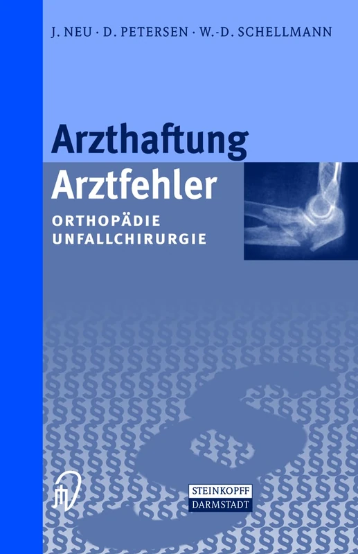 Arzthaftung / Arztfehler: Orthop Die. Unfallchirurgie
