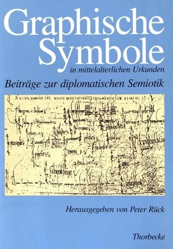 Jan Thorbecke Verlag - Graphische Symbole in Mittelalterlichen Urkunden