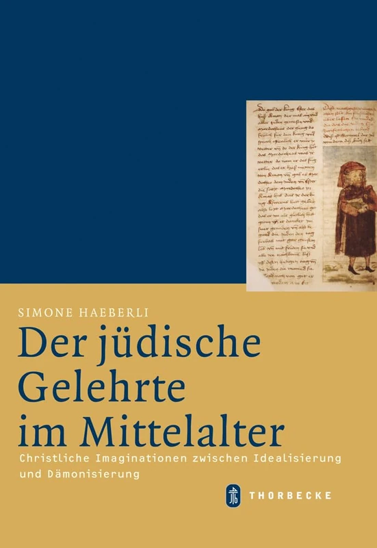 Der Judische Gelehrte Im Mittelalter: Christliche Imaginationen Zwischen Idealisierung Und Damonisierung: 32 (Mittelalter-Forschungen) - Image 1