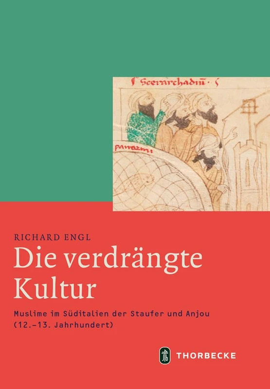 Die Verdrangte Kultur: Muslime Im Suditalien Der Staufer Und Anjou (12.-13. Jahrhundert): 59 (Mittelalter-Forschungen) - Image 1