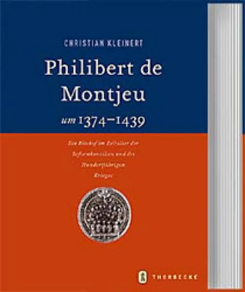 Philibert de Montjeu (1374-1439): Ein Bischof Im Zeitalter Der Reformkonzilien Und Des Hundertjahrigen Krieges: 59 (Beihefte Der Francia)
