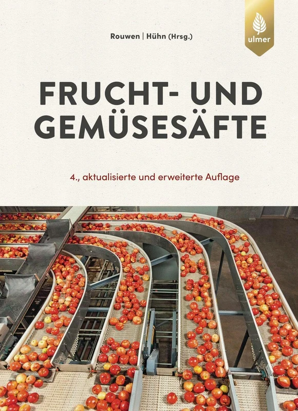 Frucht- und Gemüsesäfte: Technologie, Chemie, Mikrobiologie, Analytik, Bedeutung, Recht