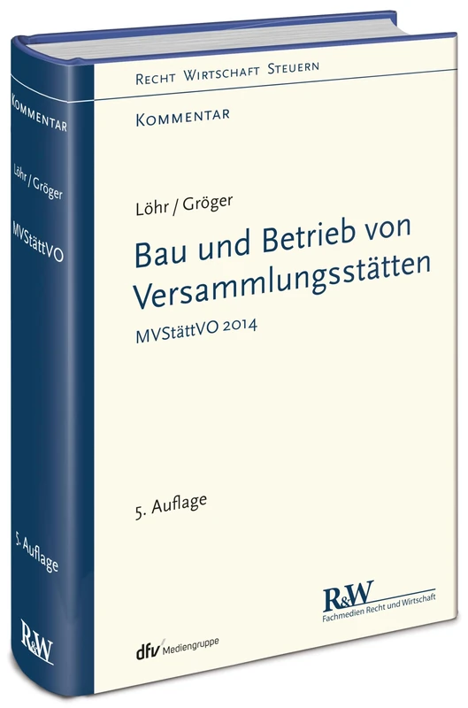 Bau und Betrieb von Versammlungsstätten: MVStättVO - Kommentar