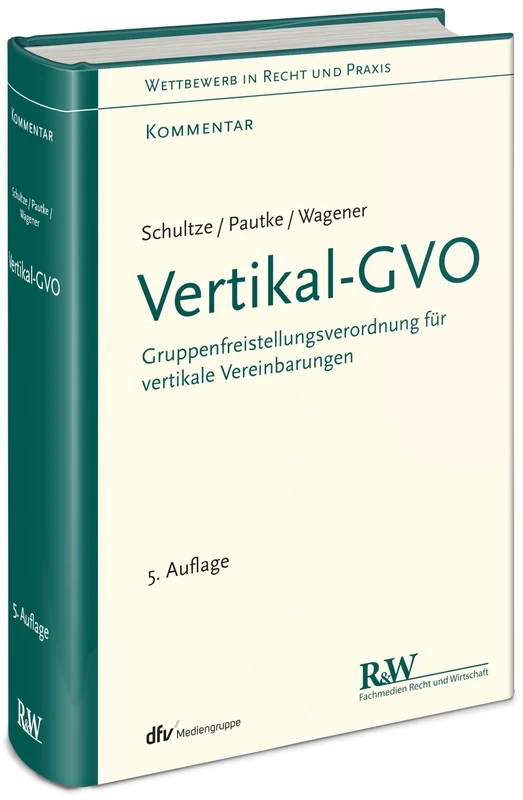 Vertikal-GVO: Gruppenfreistellungsverordnung für vertikale Vereinbarungen