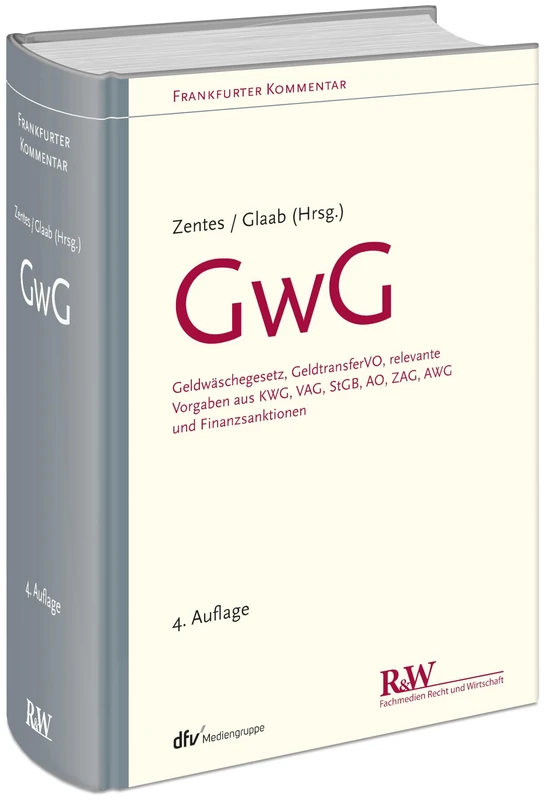 GwG: Geldwäschegesetz, GeldtransferVO, relevante Vorgaben aus KWG, VAG, StGB, AO, ZAG, AWG und Finanzsanktionen - Image 1