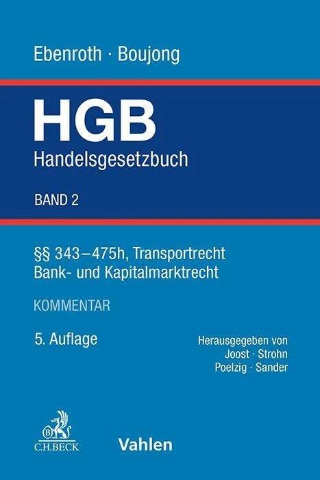 Handelsgesetzbuch Bd. 2: §§ 343-475h, Transportrecht, Bank- und Kapitalmarktrecht