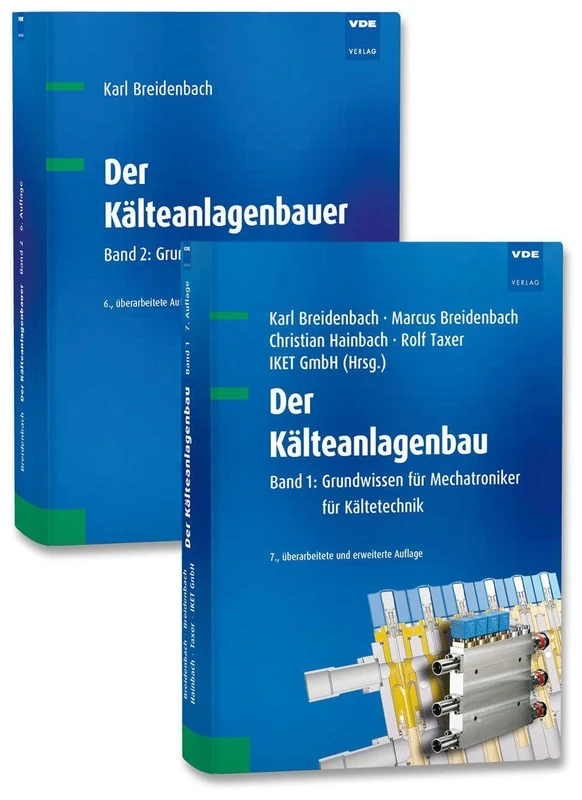 Der Kälteanlagenbau (Set): Set bestehend aus: Band 1: Grundwissen für Mechatroniker für Kältetechnik, Band 2: Grundlagen der Kälteanwendung - Image 1