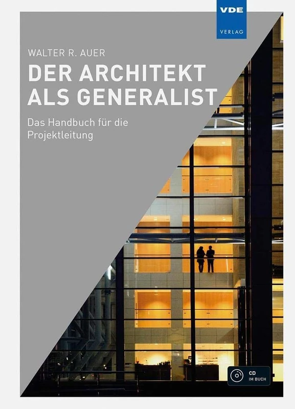 Der Architekt als Generalist: Das Handbuch für die Projektleitung