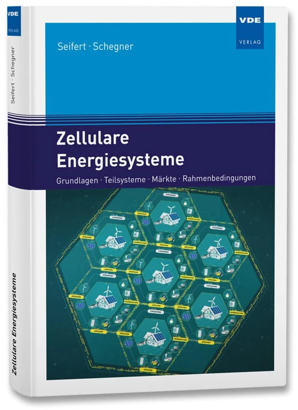 Zellulare Energiesysteme: Grundlagen, Teilsysteme, Märkte, Rahmenbedingungen, Praxisbeispiele - Image 1