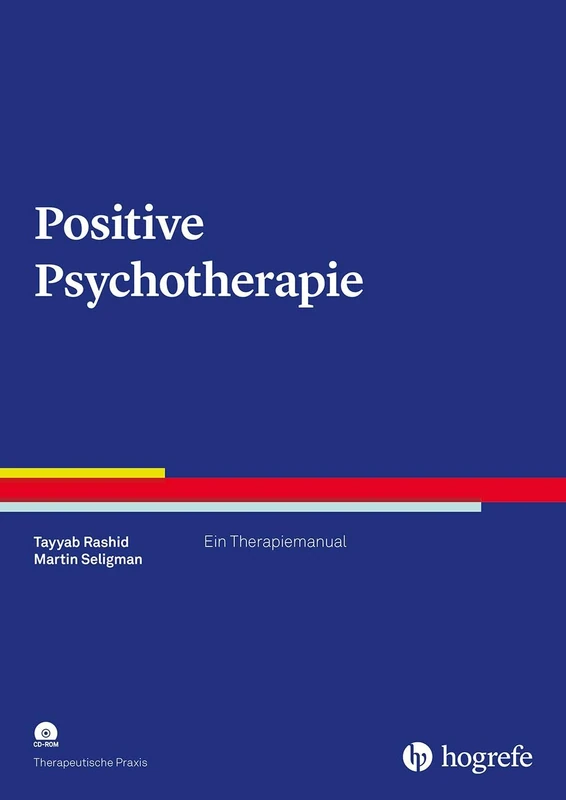 Positive Psychotherapie: Ein Therapiemanual