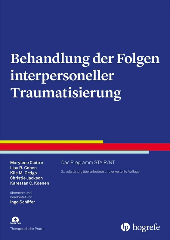 Behandlung der Folgen interpersoneller Traumatisierung: Das Programm STAIR/Narrative Therapie
