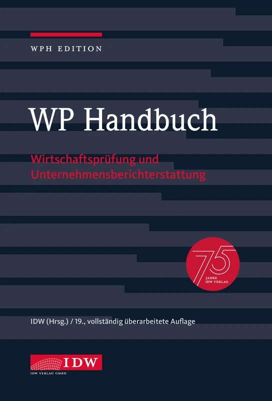 WP Handbuch: Wirtschaftsprüfung und Unternehmensberichterstattung