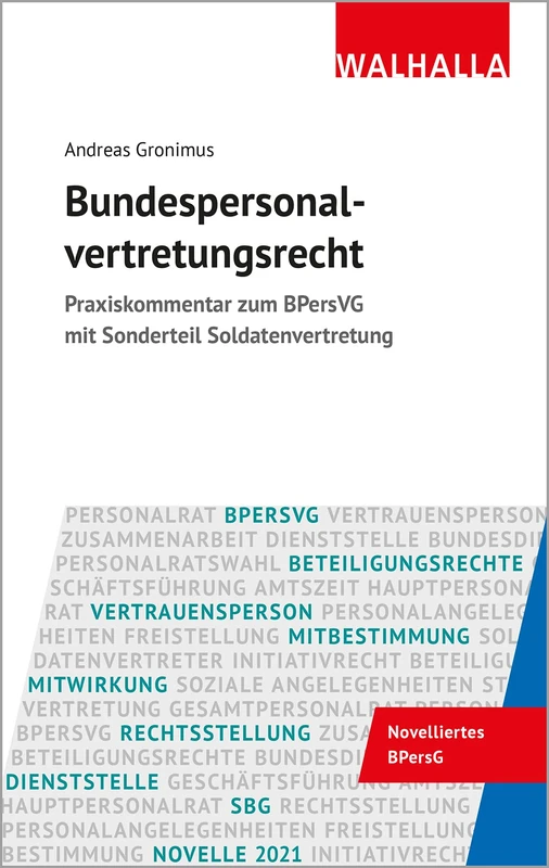 Bundespersonalvertretungsrecht: Praxiskommentar zum BPersVG mit Sonderteil Soldatenvertretung - Image 1