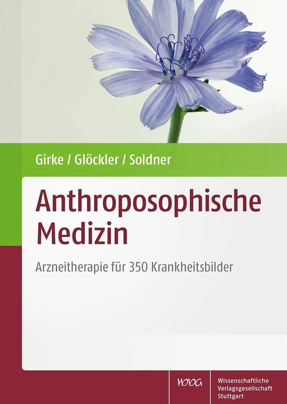 Anthroposophische Medizin: Arzneitherapie für 350 Krankheitsbilder