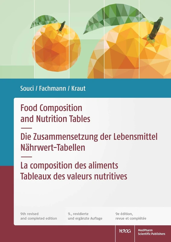 Food Composition and Nutrition Tables: Die Zusammensetzung der Lebensmittel - Nährwert-Tabellen I La composition des aliments - Tableaux des valeurs nutritives