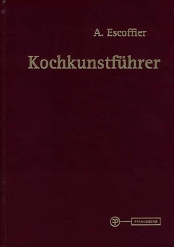 Kochkunstführer: Hand- und Nachschlagebuch der klassischen französischen und der feinen internationalen Küche - Image 1
