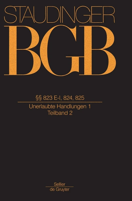 §§ 823 E-I, 824, 825: (Unerlaubte Handlungen 1/Tlbd 2)