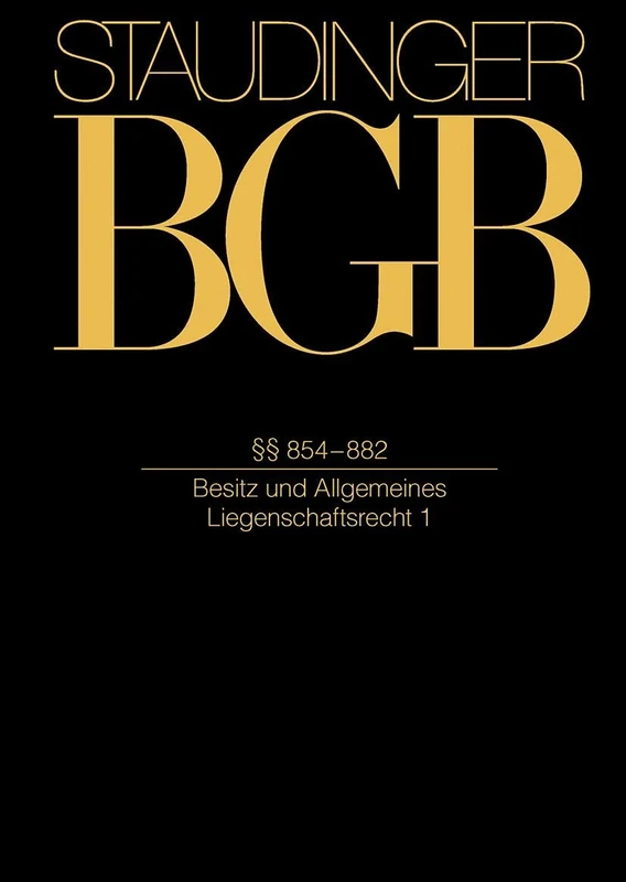 §§ 854-882: (Besitz Und Allgemeines Liegenschaftsrecht 1)