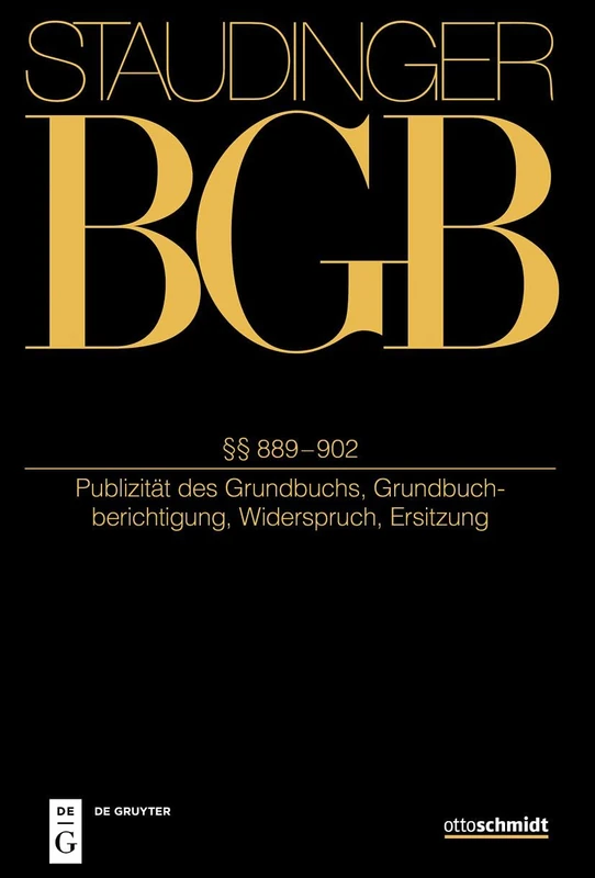 §§ 889-902: (Publizität Des Grundbuchs, Grundbuchberichtigung, Widerspruch, Ersitzung)