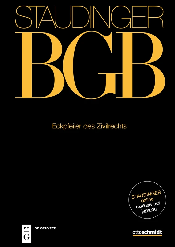 Eckpfeiler Des Zivilrechts: J. von Staudingers Kommentar zum Bürgerlichen Gesetzbuch mit Einführungsgesetz und Nebengesetzen - Image 1