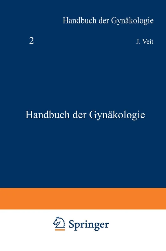 Handbuch der Gynäkologie: Die Grundlagen der Vererbungslehre: 2