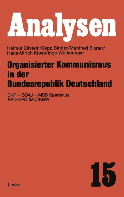 Organisierter Kommunismus in der Bundesrepublik Deutschland: DKP ― SDAJ ― MSB Spartakus KPD/KPD (ML)/KBW