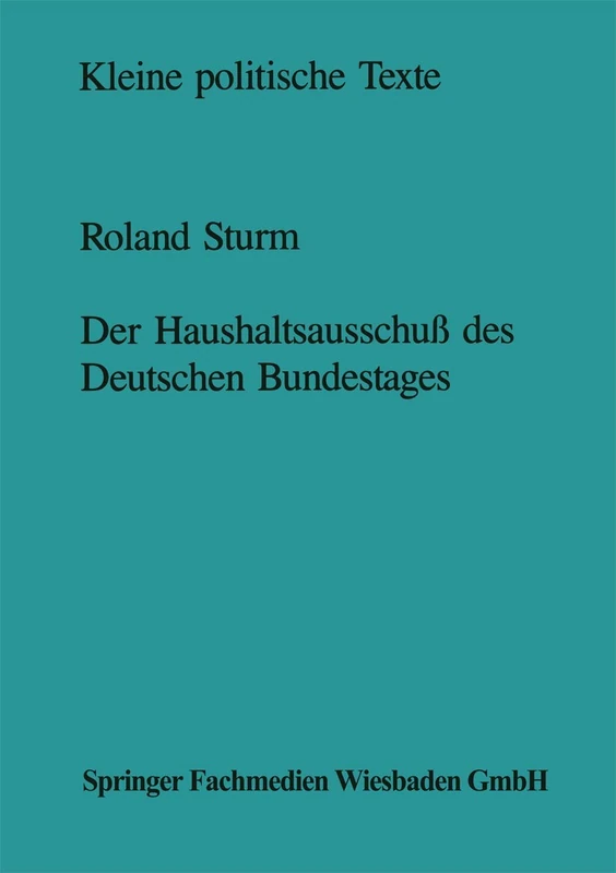 Der Haushaltsausschuß des Deutschen Bundestages: Struktur und Entscheidungsprozeß