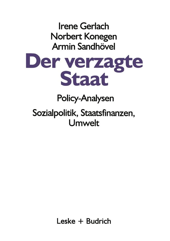 Der verzagte Staat ― Policy-Analysen: Sozialpolitik, Staatsfinanzen, Umwelt