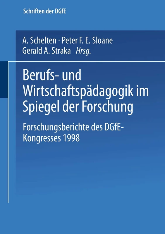 Berufs- und Wirtschaftspädagogik im Spiegel der Forschung: Forschungsberichte des DGfE-Kongresses 1998 (Schriften der DGfE)