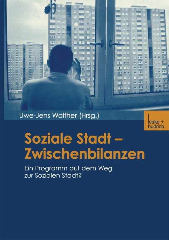Soziale Stadt ― Zwischenbilanzen: Ein Programm auf dem Weg zur Sozialen Stadt?