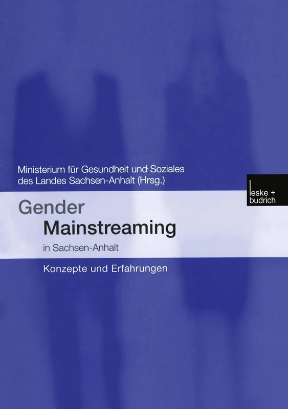 Gender Mainstreaming in Sachsen-Anhalt: Konzepte und Erfahrungen