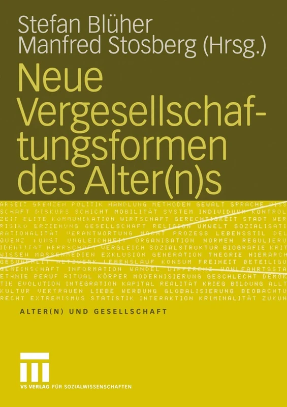 Neue Vergesellschaftungsformen des Alter(n)s: 9 (Alter(n) und Gesellschaft, 9)